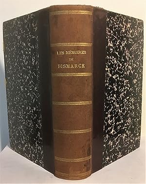 Les Mémoires de Bismarck recueillis par Maurice Busch. 2 tomes en un volume.