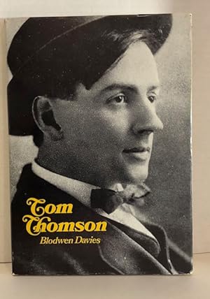 Tom Thomson: The Story of a Man Who Looked for Beauty and for Truth In The Wilderness