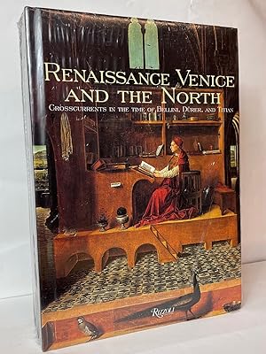 Renaissance Venice and the North: Crosscurrents in the Time of Dürer, Bellini, and Titian