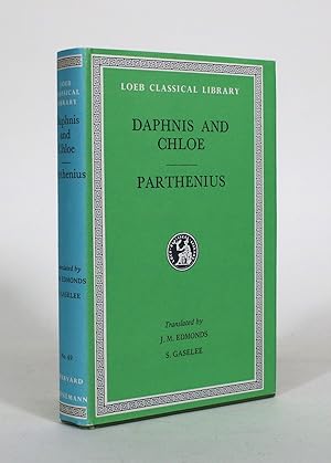 Daphnis & Chloe by Longus; The Love Romances of Parthenius and Other Fragments