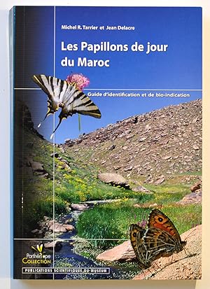 LES PAPILLONS DE JOUR DU MAROC Guide d'identification et de bio-indication.