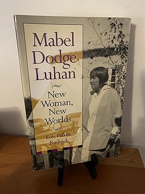 Mabel Dodge Luhan: New Woman, New Worlds