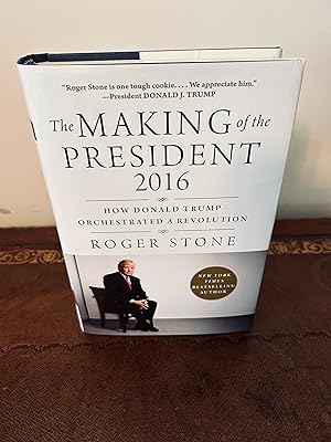 The Making of the President 2016: How Donald Trump Orchestrated a Revolution [SIGNED FIRST EDITIO...