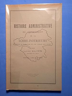 HISTOIRE ADMINISTRATIVE DU DEPARTEMENT DE LA LOIRE-INFERIEURE depuis sa formation en 1790, jusqu'...