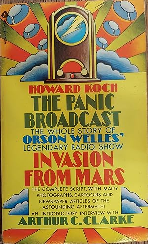 The Panic Broadcast: The Whole Story of the Night the Martians Landed: Orson Welles' Legendry Rad...