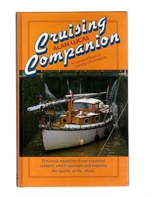 CRUISING COMPANION: A Compendium of Cruising Information by Alan Lucas. GLOSSY PHOTO-ILLUSTRATED ...