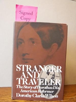 Stranger and Traveler - The Story of Dorothy Dix, American Reformer