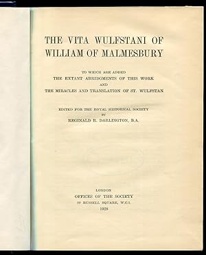 The Vita Wulfstani of William of Malmesbury To Which Are Added the Extant Abridgments of This Wor...