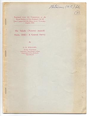 The Takahe (Notornis mantelli Owen, 1848) : A General Survey