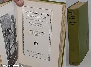 Growing up in New Guinea: a comparative study of primitive education