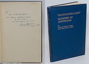 "Kangaroo-Land" Glimpses of Australia. With Map and 71 Illustrations