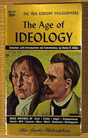 The Age of Ideology (The 19th Century Philosophers)