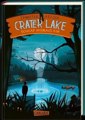 Crater Lake: Schlaf NIEMALS ein (Crater Lake 1) : Ein witziges Grusel-Abenteuer ab 10