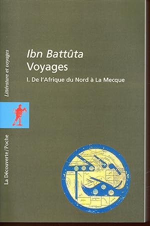 Voyages : De l'Afrique du Nord à la Mecque, tome 1, De La Mecque aux steppes russes et a l'lnde, ...