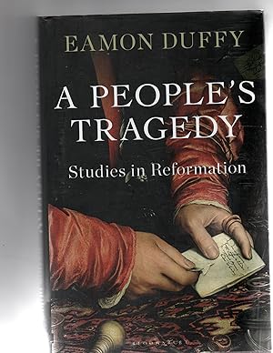 A People's Tragedy Studies In Reformation