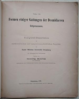 Ueber die Formen einiger Gattungen der Desmidiaceen Ostpreussens. [An inaugural dissertation for ...