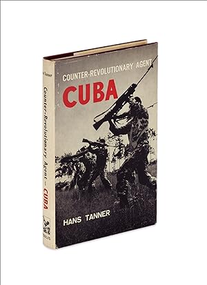 Counter-Revolutionary Agent. [Diary of the Events Which Occurred in Cuba Between January and July...