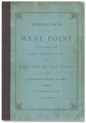 Reminiscences of West Point in the Olden Time, Derived from Various Sources, and Register of Grad...