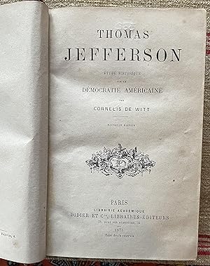 Thomas Jefferson. Etude Historique Sur La Democratie Ameritaine