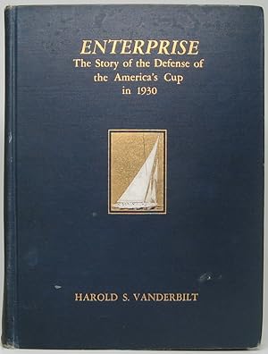 Enterprise: The Story of the Defense of The America's Cup in 1930