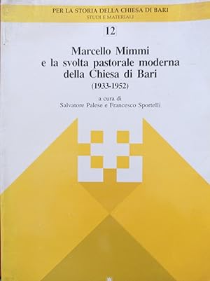 Marcello Mimmi e la svolta pastorale moderna della Chiesa di Bari