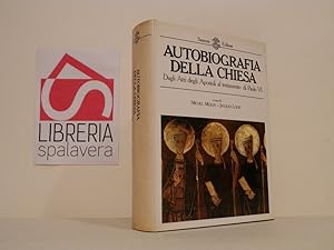 Autobiografia della Chiesa : dagli Atti degli Apostoli al testamento di Paolo VI.
