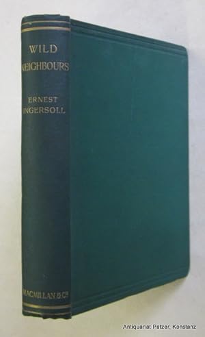 Wild Neighbors. Out-door Studies in the United States. New York, Macmillan, 1897. Mit Titelbild u...