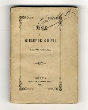 Poesie di Giuseppe Giusti. Edizione completa.