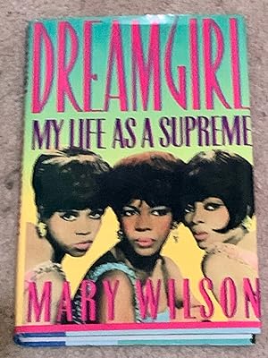 Dreamgirl: My Life As a Supreme