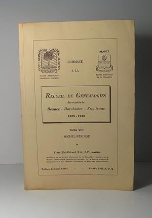 Recueil de généalogies des comtés de Beauce, Dorchester, Frontenac 1625-1946. Tome VIII (8) : Mic...
