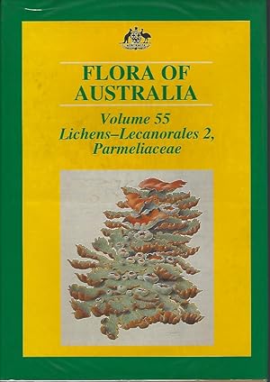 Flora of Australia. Volume 55: Lichens - Lecanorales part 2 & Parmeliaceae