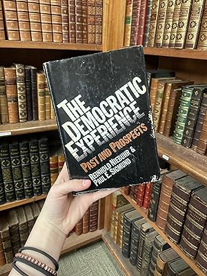 The Democratic Experience: Past and Prospects