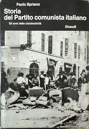 Storia del partito comunista italiano. Gli anni della clandestinità (Vol.2)