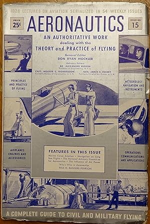 Aeronautics: An Authoritative Work Dealing with the Theory and Practice of Flying (Issue #15 Vol....