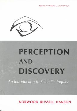 Perception and Discovery. An Introduction to Scientific Inquiry.