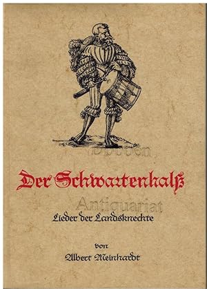 Der Schwartenhalß / das ist Frumben Landtsknecht-Ordens Lieder-Püchlein. Lieder der Landsknechte.