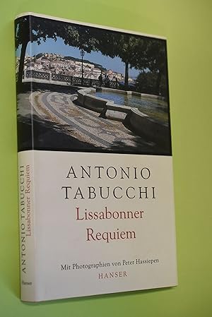Lissabonner Requiem : eine Halluzination. Aus dem Ital. von von Karin Fleischanderl. Mit Photogr....