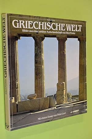 Griechische Welt : Bilder aus einer antiken Kulturlandschaft. von. Mit e. Essay von Peter Levi. [...