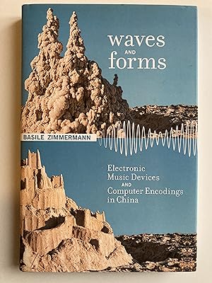 Waves and Forms. Electronic Music Devices and Computer Encodings in China.