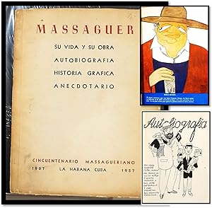 Massaguer: Su Vida Y Su Obra Autobiografia Historia Grafica Anecdotario [His life and work Autobi...