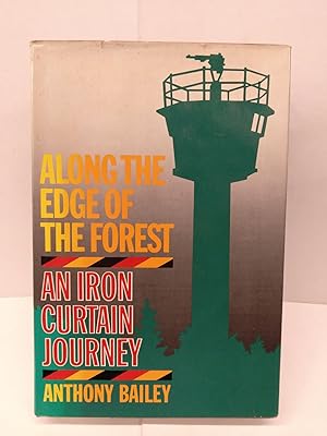 Along the Edge of the Forest: An Iron Curtain Journey
