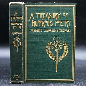 A Treasury of Humorous Poetry. Being a Compilation of Witty, Facetious, and Satirical Verse Selec...