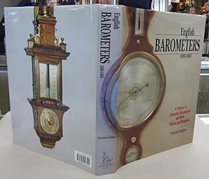 English Barometers 1680-1860; A History of Domestic Barometers and their Makers and Retailers