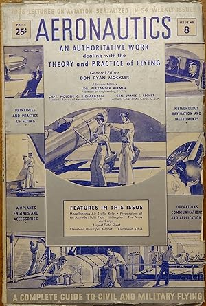 Aeronautics: An Authoritative Work Dealing with the Theory and Practice of Flying (Issue #8 Vol. ...
