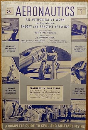Aeronautics: An Authoritative Work Dealing with the Theory and Practice of Flying (Issue #1 Vol. ...