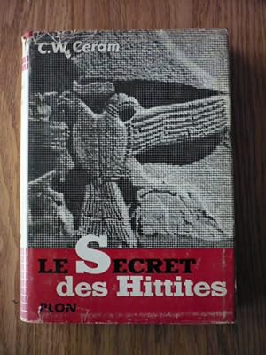 Le secret des Hittites - Découverte d'un ancien empire