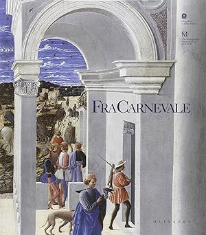 Fra Carnevale. Un artista rinascimentale. Da Filippo Lippi a Piero della Francesca. Catalogo dell...