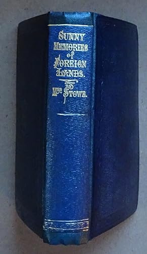 Sunny Memories of Foreign Lands, 1854 First Ed