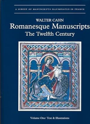 Romanesque Manuscripts: The Twelfth Century (A SURVEY OF MANUSCRIPTS ILLUMINATED IN FRANCE)