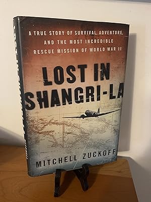 Lost in Shangri-La: A True Story of Survival, Adventure, and the Most Incredible Rescue Mission o...